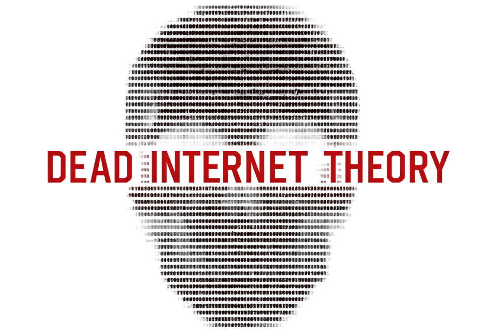 Dead Internet Theory