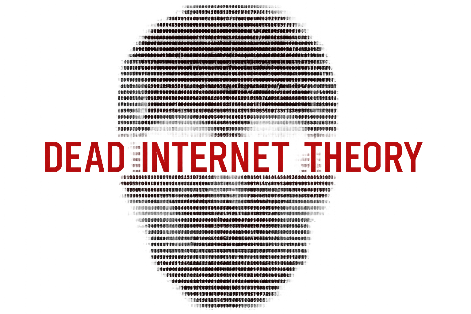 Scritta rossa luminosa su sfondo nero che recita Dead Internet Theory, sovrapposta a una sagoma scura di un teschio formata da codice binario